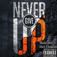 Never Give Up (feat. Ahch Chaakam)