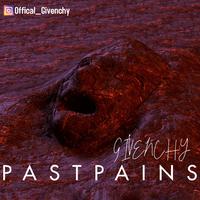 Past Pains (feat. Givenchy)