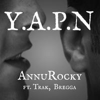 Y.A.P.N (feat. Trak & Bregga)