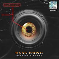 Bass Down (feat. Flawx)