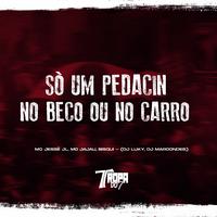 Só um pedacin- No beco ou no carro