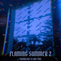 Flaming Summer 2