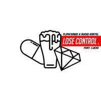 Lose Control (feat. Flipn'gawd & Lucid)