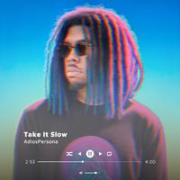 Take It Slow