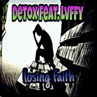 Losing Faith (feat. Detox the Kid & Jvst X)