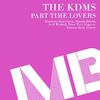 The Kdms - Part Time Lovers (Acid Washed Remix)