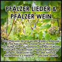 Pfälzer Lieder & Pfälzer Wein