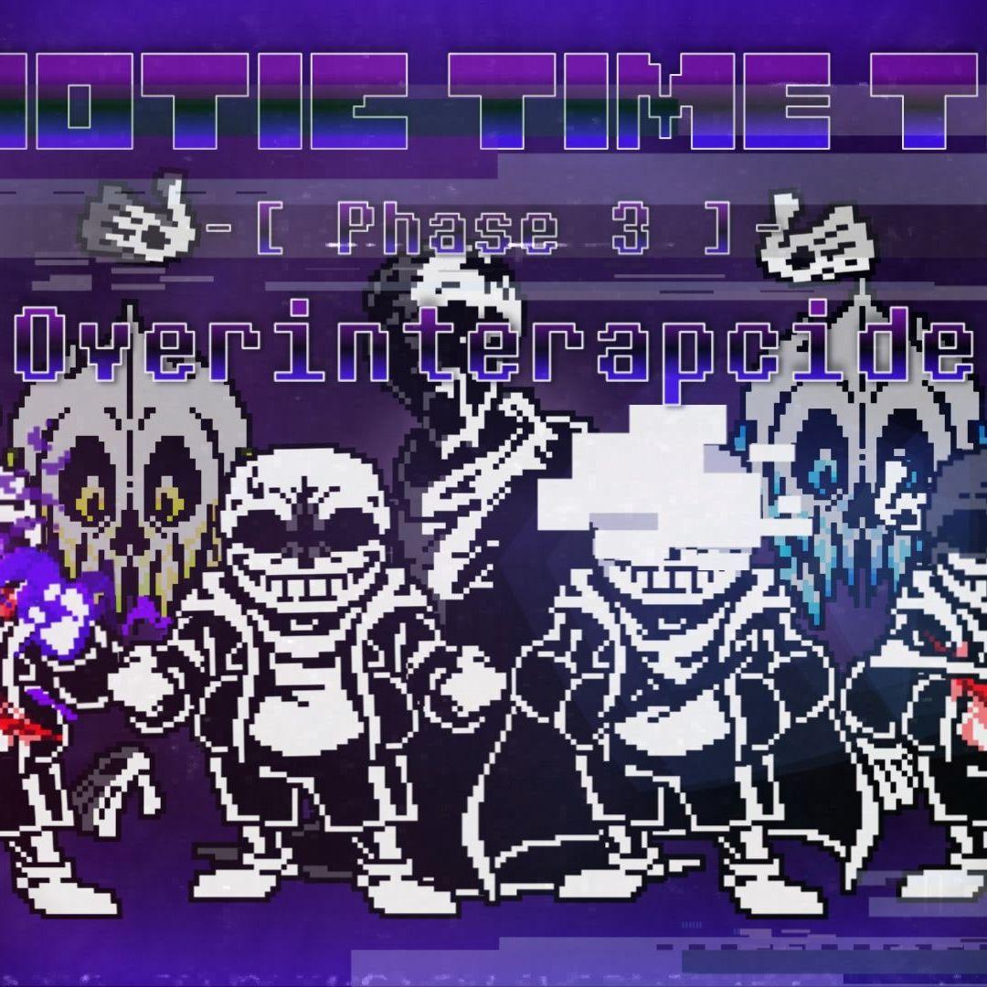 【Chaotic Time Trio】Phase 3 - Overinterapcide（双向溃殂） 海报