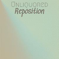 Unliquored Reposition