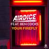 AirDice - Your Firefly (Original Mix)