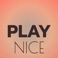 Play Nice