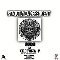 Strictly independent by SOLO (feat. CROTONA P)