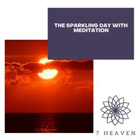 The Sparkling Day With Meditation