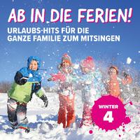 Ab in die Ferien! Folge 4: Winter - Urlaubs-Hits für die ganze Familie zum Mitsingen