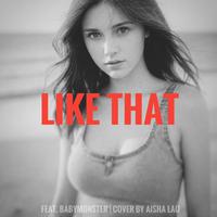 LIKE THAT (feat. Aisha Lau)