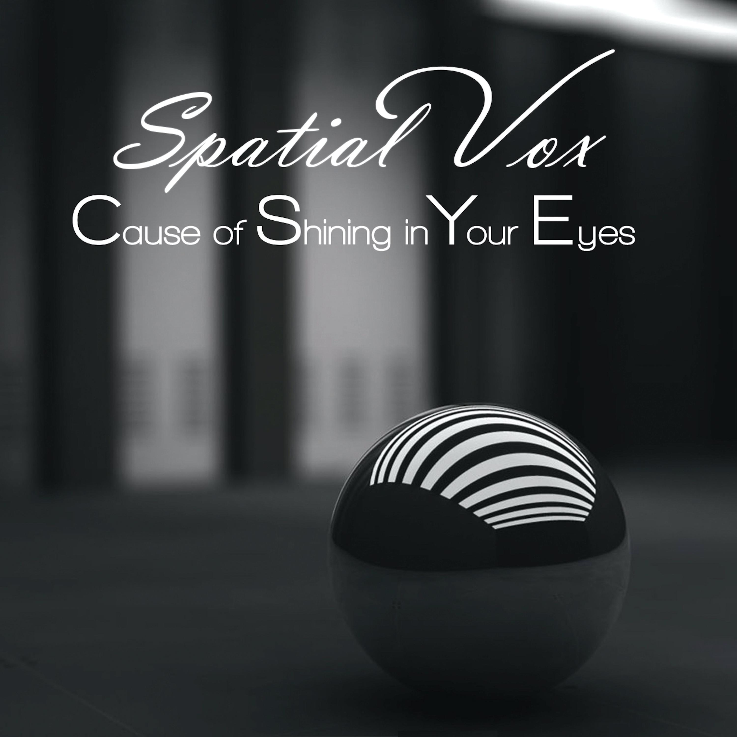 Cause of shining in your eyes (Short version)