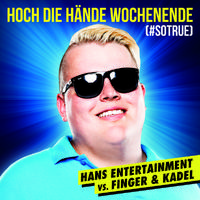 Hoch die Hände - Wochenende (#sotrue)