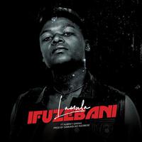 Ifuzebani (feat. Aubrey Qwana)