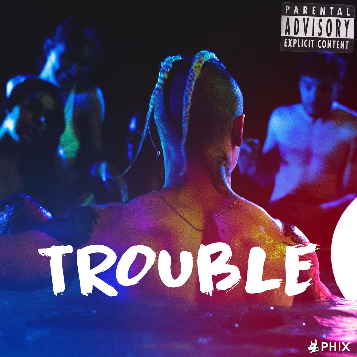 Trouble