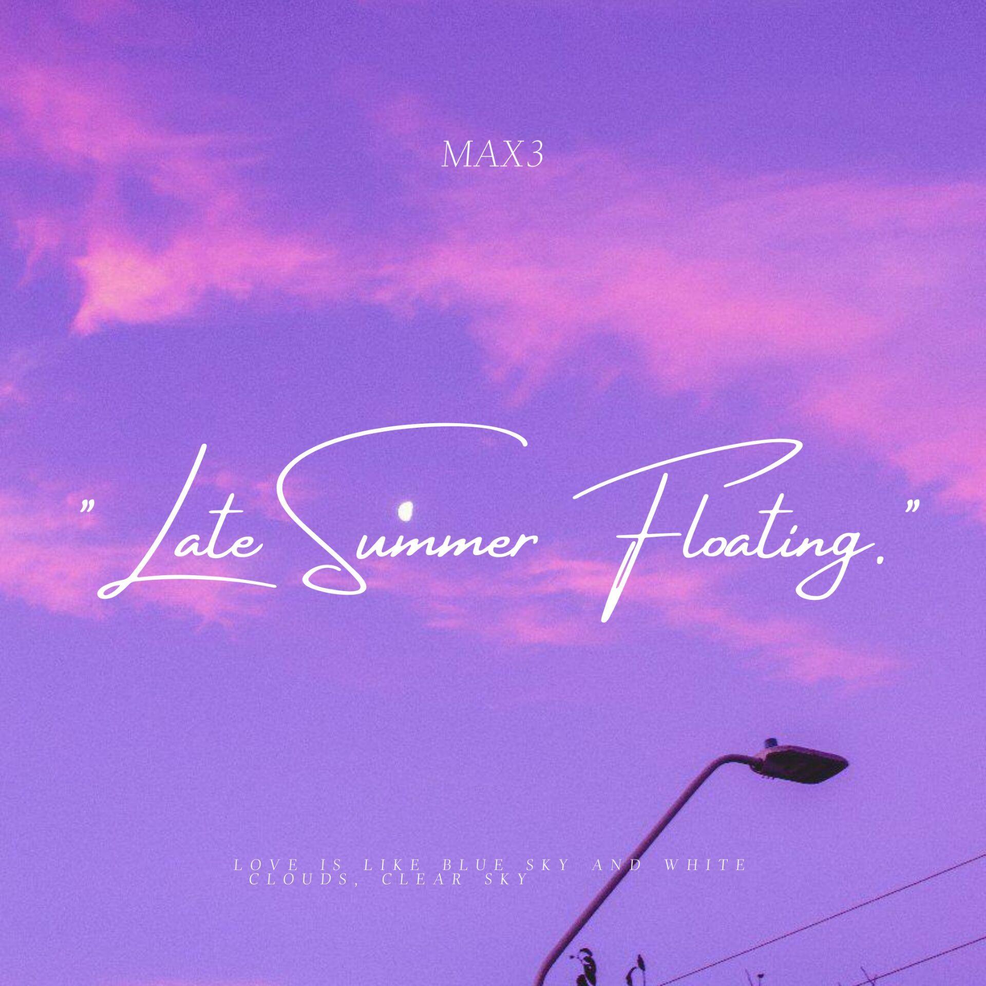 late summer floating.( Dr.HJX Ver. )