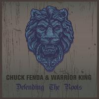 Chuck Fenda & Warrior King Defending the Roots