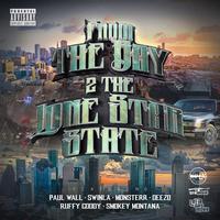 The Bay 2 the Lone Star State (feat. Monsterr, Deezo, Ruffy Goddy & Smokey Montana)