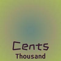 Cents Thousand