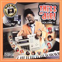 Thizz Or Die Volume 4