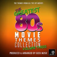 The Greatest 80's Movie Themes Collection, Vol. 3