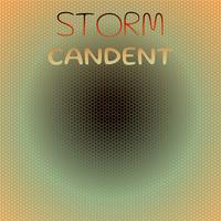 Storm Candent