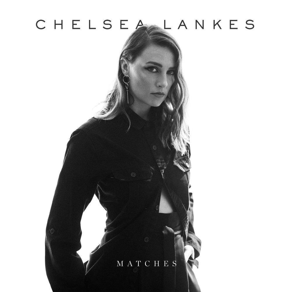 matches - chelsea lankes - 单曲 - 网易云音乐