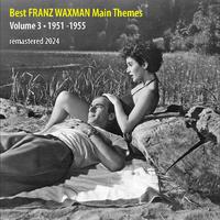 Best FRANZ WAXMAN Movie Themes Vol. 3 (1951 - 1955)