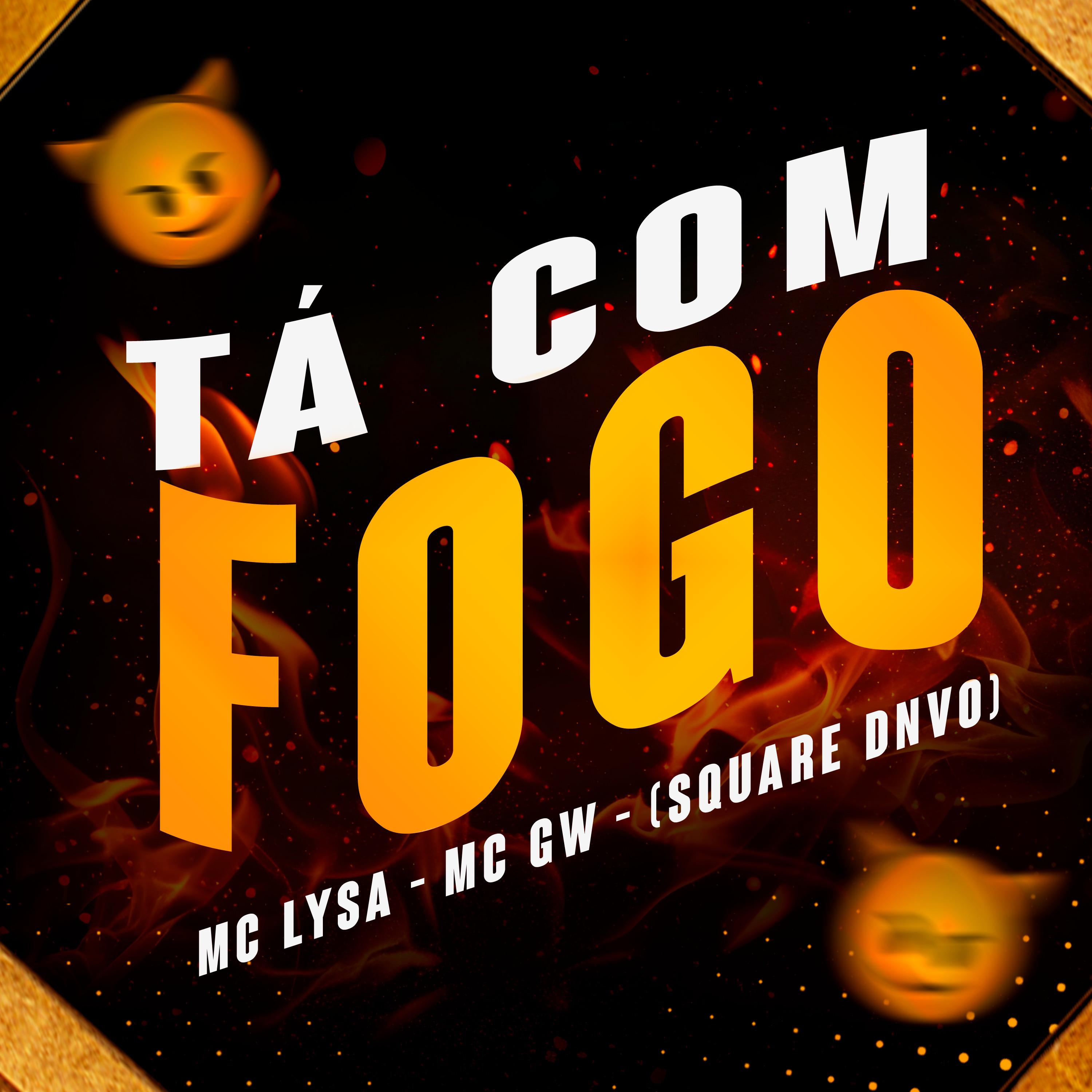 Tá Com Fogo