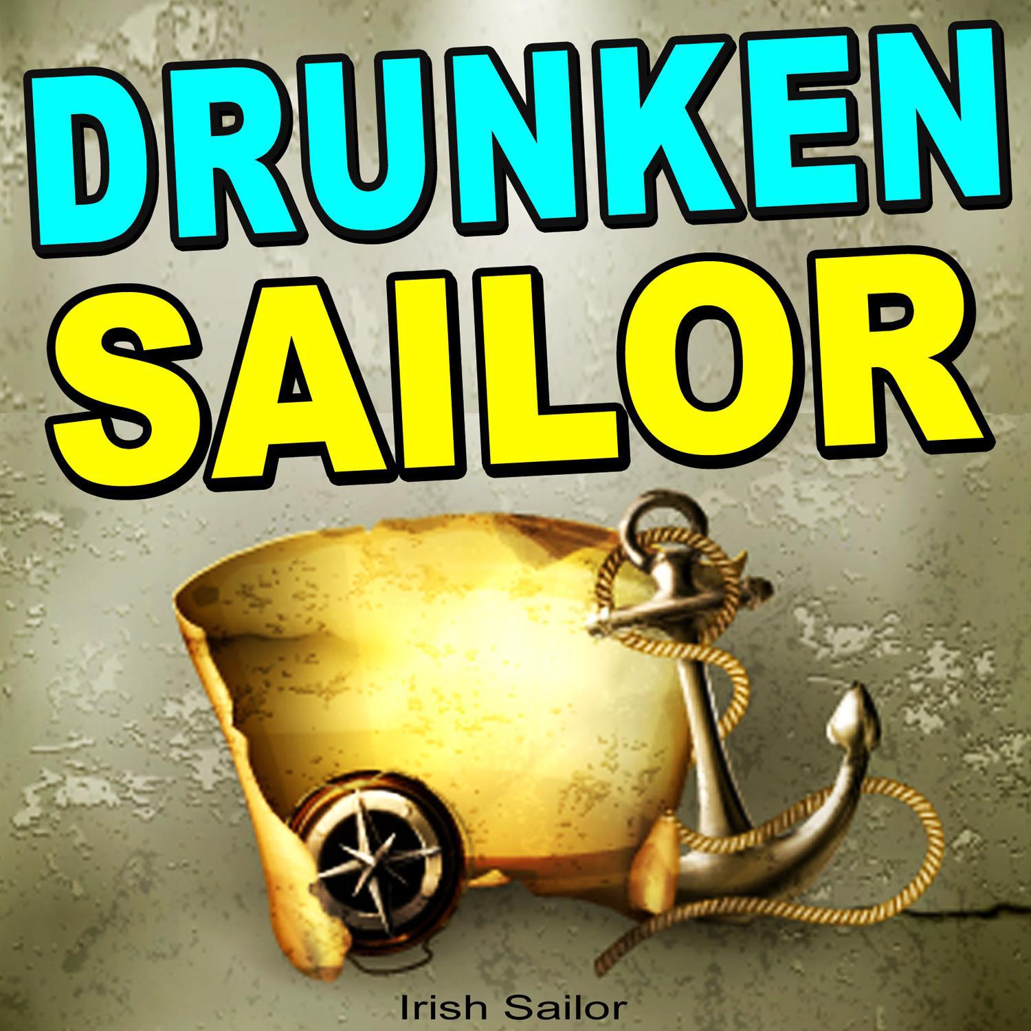 drunken sailor (hey ho)