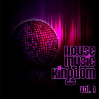 House Music Kingdom, Vol. 1