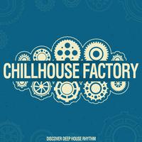 Chillhouse Factory