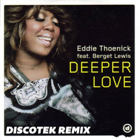 Deeper Love (DISCOTEK Remix)