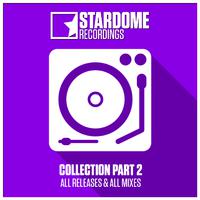 Stardome Recordings Collection, Pt. 2 (All Releases & All Mixes)