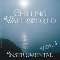 Chilling Waterworld Instrumental, Vol. 3