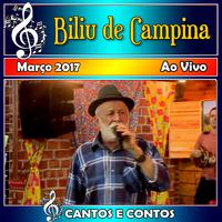 Cantos & Contos Com Biliu de Campina Ao Vivo - 2017