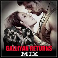 Galliyan Returns (Mix)