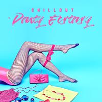 Chillout Party Ecstasy: 2019 EDM Deep Chill Out Vibes for Club & Beach Dance Party