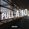 Goostahvay - Pull a 10