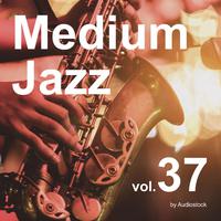 Medium Jazz, Vol. 37 -Instrumental BGM- by Audiostock