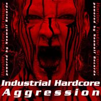 Industrial Hardcore Aggression (Harder, Faster, Stronger)