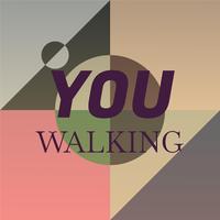 You Walking