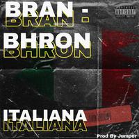 ITALIANA (feat. Bhron & Jumper)