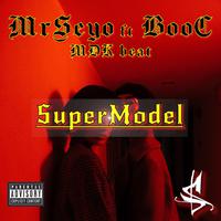 Super Model (feat. Boo-C & MDK)