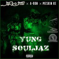 Yung Souljaz (feat. A-Ron & Meskin Ke)