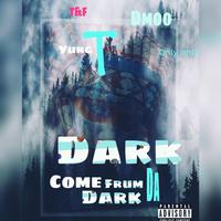 Come Frum Dark